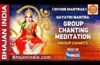 Gayatri Mantra - Om Bhoor Bhuwah Swaha 108 times Group Chantings